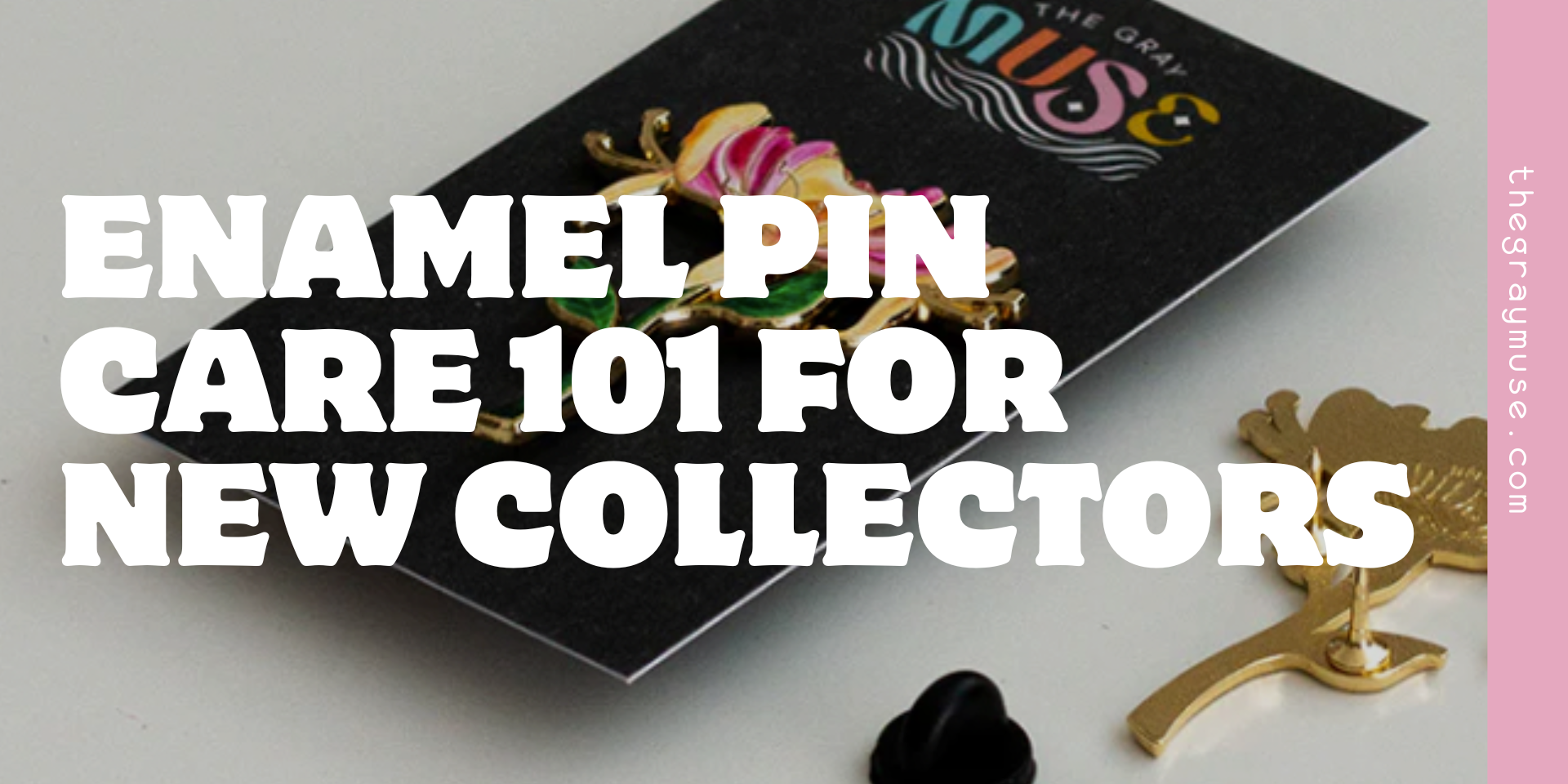 enamel pin care 101 for new collectors