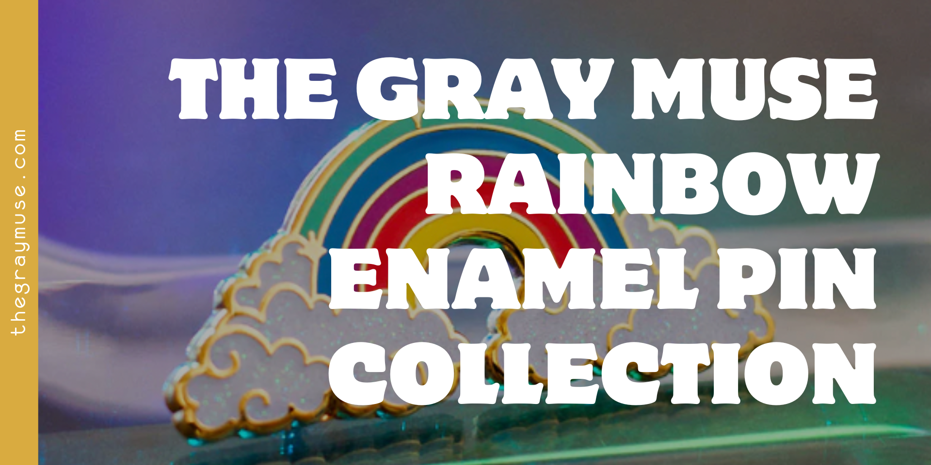 the gray muse rainbow enamel pin collection