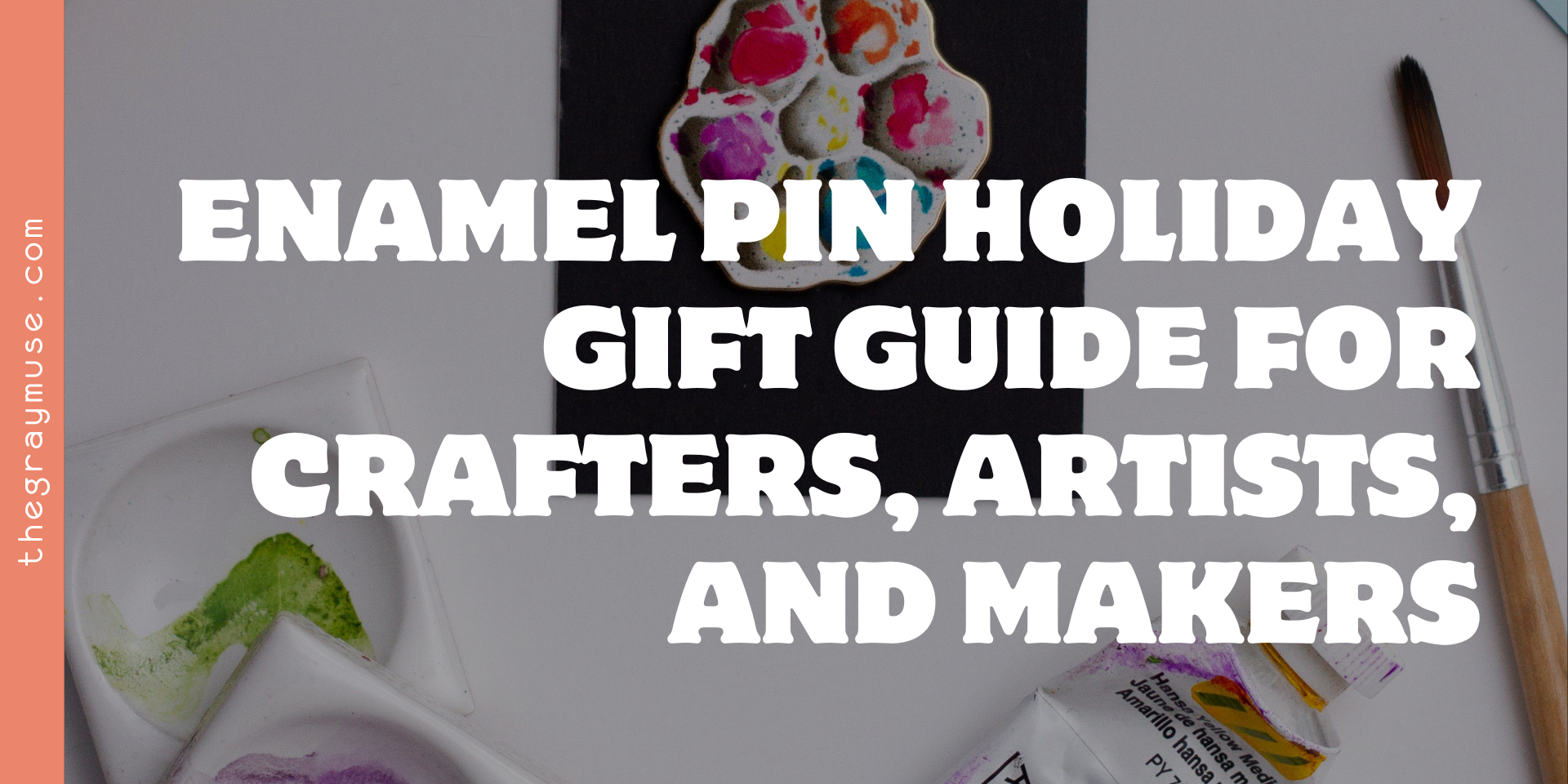 Enamel Pin Holiday Gift Guide for Crafters, Artists, and Makers blog
