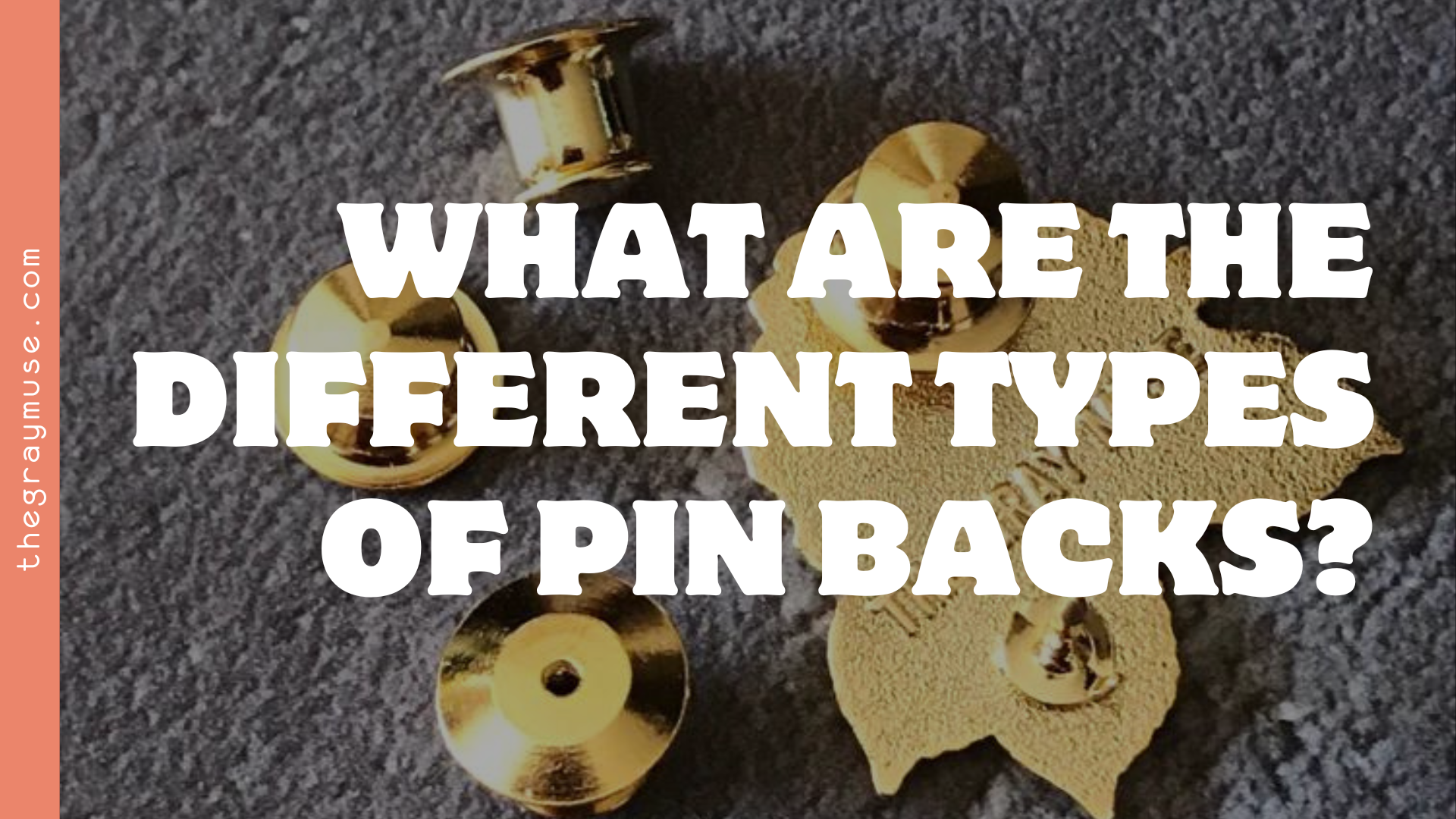 What are the Different Types of Enamel Pin Backs? – The Gray Muse