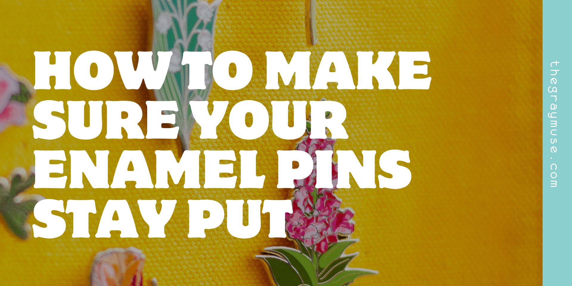 how to make sure your enamel pins stay put blog