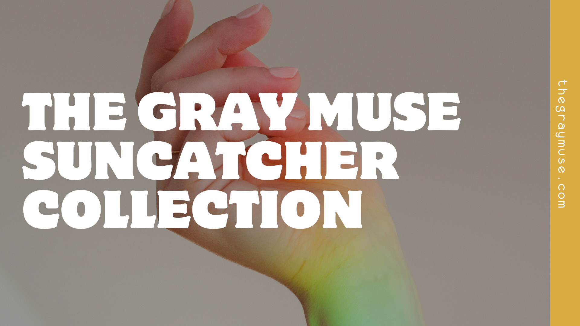the gray muse suncatcher collection blog post