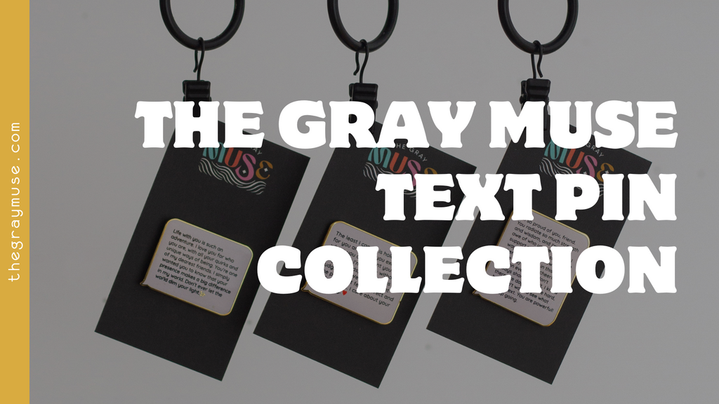 The Gray Muse Text Pin Collection