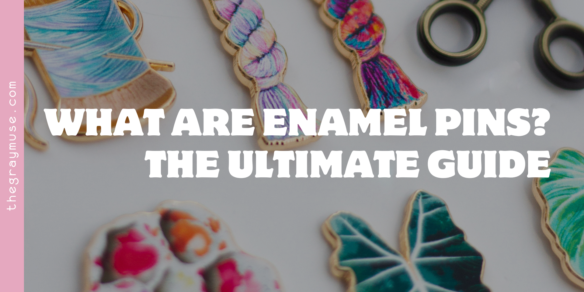 What Are Enamel Pins? The Ultimate Guide