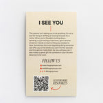 Close-up of the I See You explanatory card with description and a QR code.