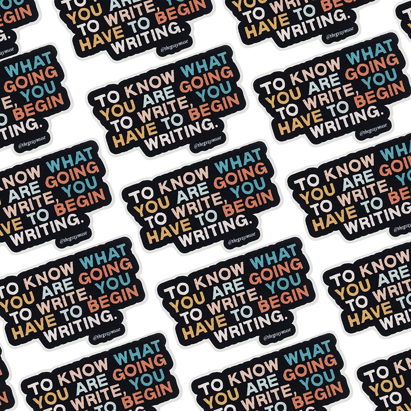 Written Sticker Begin Writing Matte Sticker – The Gray Muse