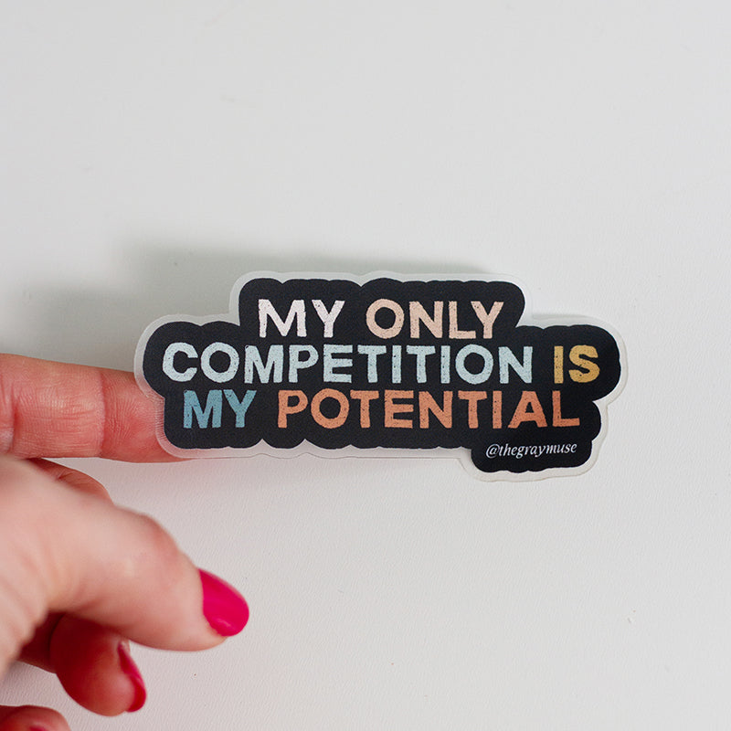 Perfect Competition Sticker RETIRING My Only Competition is My Potential Matte Sticker – The Gray Muse