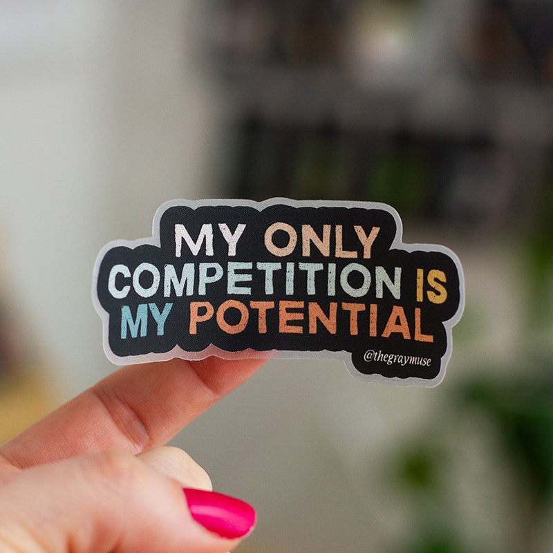 Perfect Competition Sticker RETIRING My Only Competition is My Potential Matte Sticker – The Gray Muse
