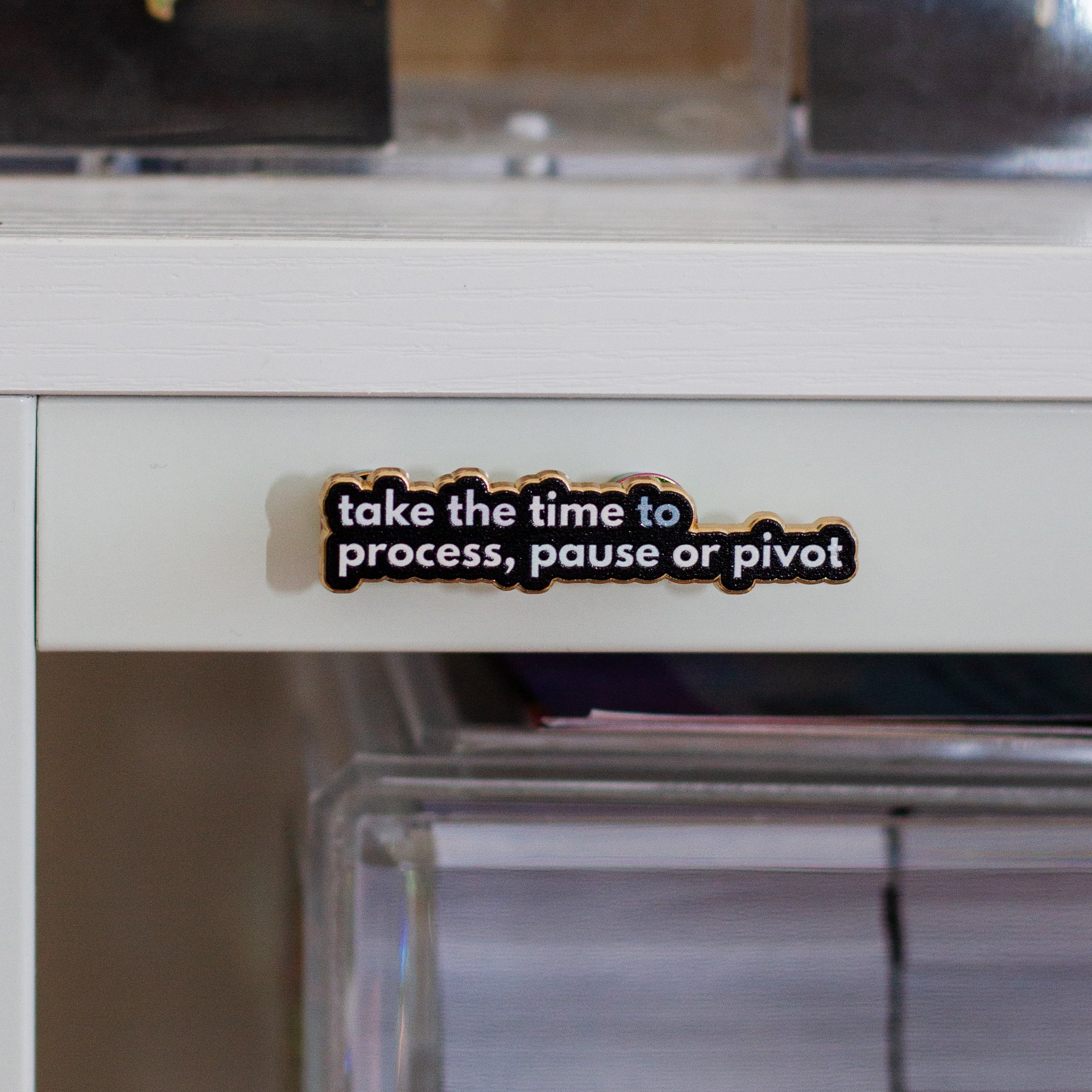 Process Pause Sticker Take the Time to Process, Pause, or Pivot Text Enamel Pin | The Gray ...