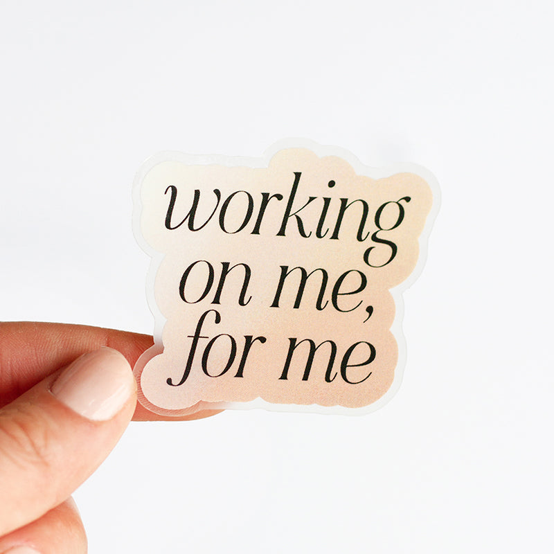 RETIRING Working on Me for Me Gradient Matte Sticker – The Gray Muse